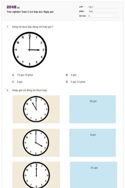 Trắc nghiệm Toán 2 (có đáp án): Ngày giờ