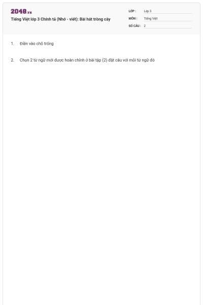 Tiếng Việt lớp 3 Chính tả (Nhớ - viết): Bài hát trồng cây