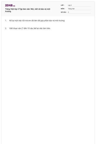 Tiếng Việt lớp 3 Tập làm văn: Nói, viết về bảo vệ môi trường