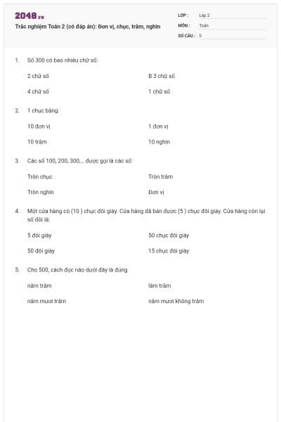 Trắc nghiệm Toán 2 (có đáp án): Đơn vị, chục, trăm, nghìn