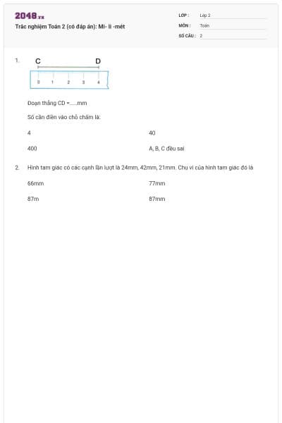 Trắc nghiệm Toán 2 (có đáp án): Mi- li -mét