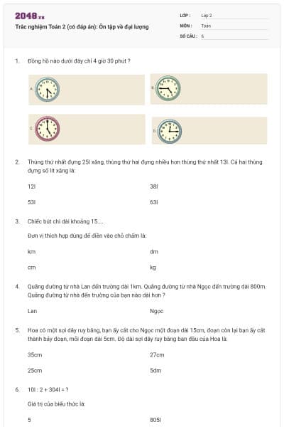 Trắc nghiệm Toán 2 (có đáp án): Ôn tập về đại lượng