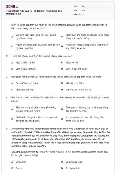 Trắc nghiệm Ngữ Văn 12 (có đáp án): Những đứa con trong gia đình