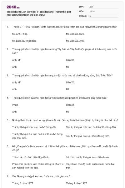 Trắc nghiệm Lịch Sử 9 Bài 11 (có đáp án): Trật tự thế giới mới sau Chiến tranh thế giới thứ 2