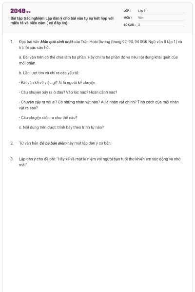 Bài tập trắc nghiệm Lập dàn ý cho bài văn tự sự kết hợp với miêu tả và biểu cảm ( có đáp án)