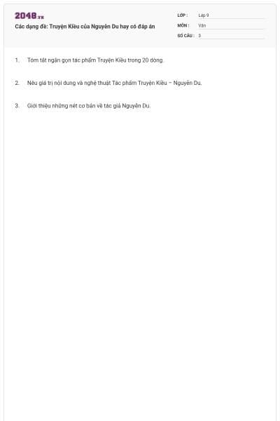 Các dạng đề: Truyện Kiều của Nguyễn Du hay có đáp án