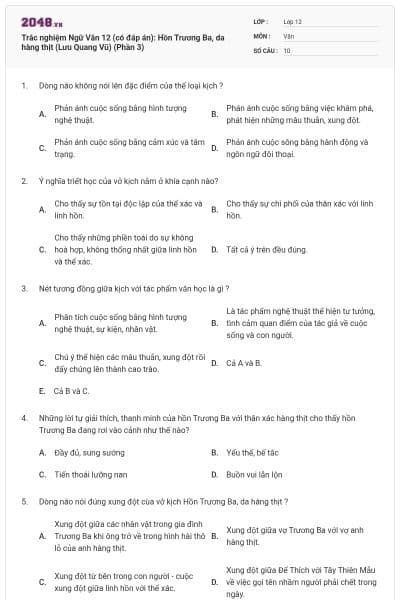 Trắc nghiệm Ngữ Văn 12 (có đáp án): Hồn Trương Ba, da hàng thịt (Lưu Quang Vũ) (Phần 3)