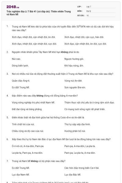 Trắc nghiệm Địa Lí 7 Bài 41 (có đáp án): Thiên nhiên Trung và Nam Mĩ