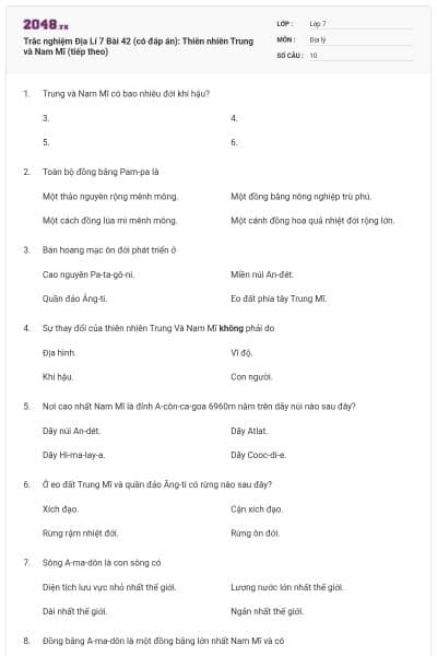 Trắc nghiệm Địa Lí 7 Bài 42 (có đáp án): Thiên nhiên Trung và Nam Mĩ (tiếp theo)