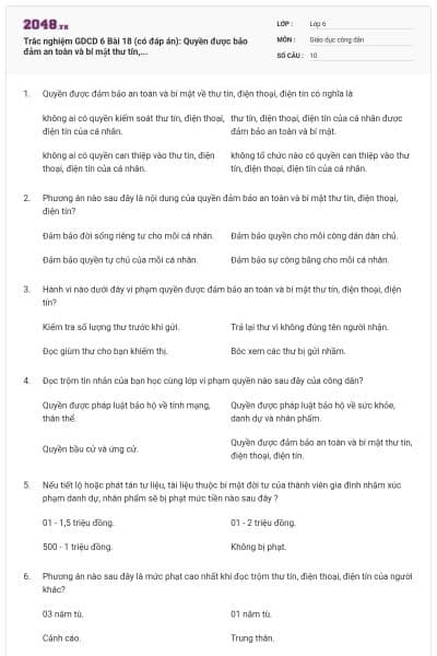 Trắc nghiệm GDCD 6 Bài 18 (có đáp án): Quyền được bảo đảm an toàn và bí mật thư tín,...