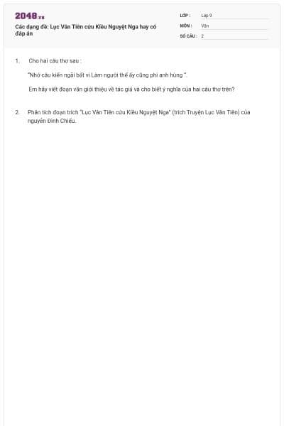 Các dạng đề: Lục Vân Tiên cứu Kiều Nguyệt Nga hay có đáp án