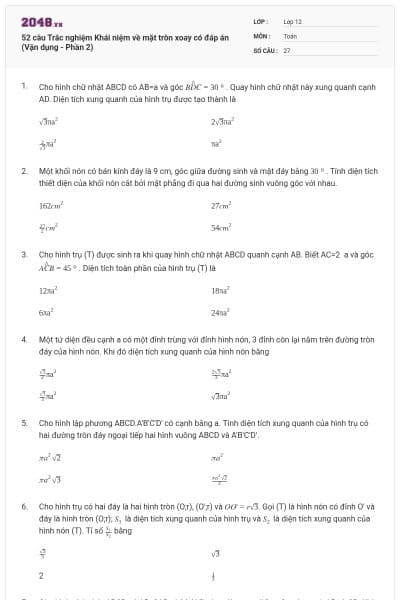 52 câu Trắc nghiệm Khái niệm về mặt tròn xoay có đáp án (Vận dụng - Phần 2)