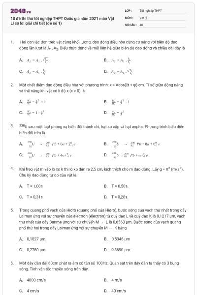 10 đề thi thử tốt nghiệp THPT Quốc gia năm 2021 môn Vật Lí có lời giải chi tiết (đề số 1)