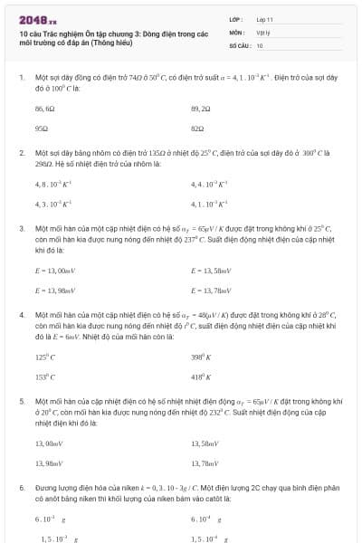 10 câu Trắc nghiệm Ôn tập chương 3: Dòng điện trong các môi trường có đáp án (Thông hiểu)