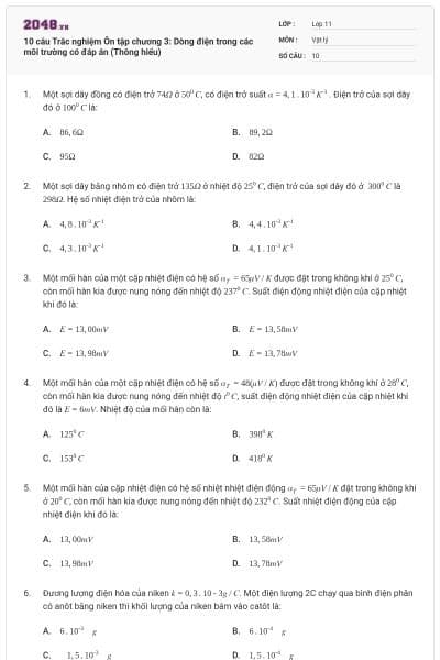 10 câu Trắc nghiệm Ôn tập chương 3: Dòng điện trong các môi trường có đáp án (Thông hiểu)