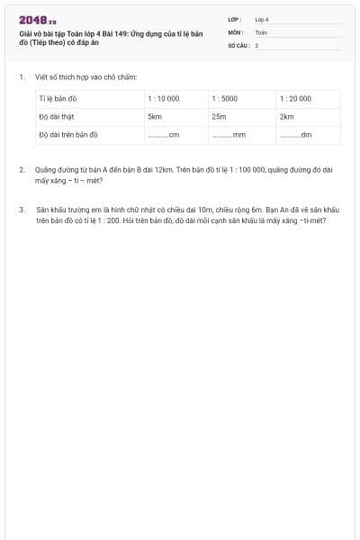 Giải vở bài tập Toán lớp 4 Bài 149: Ứng dụng của tỉ lệ bản đồ (Tiếp theo) có đáp án