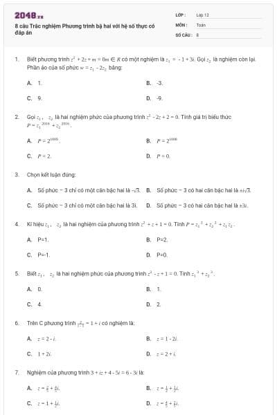 8 câu Trắc nghiệm Phương trình bậ hai với hệ số thực có đáp án