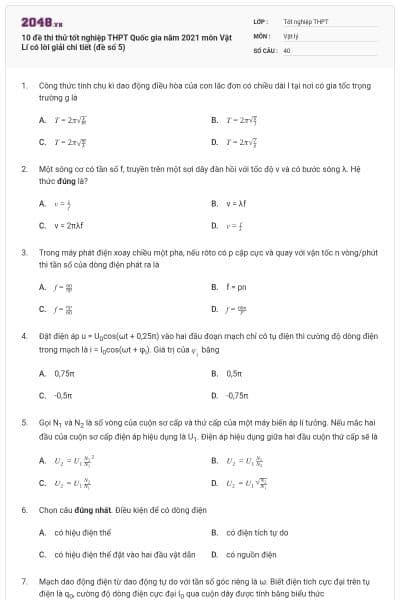 10 đề thi thử tốt nghiệp THPT Quốc gia năm 2021 môn Vật Lí có lời giải chi tiết (đề số 5)