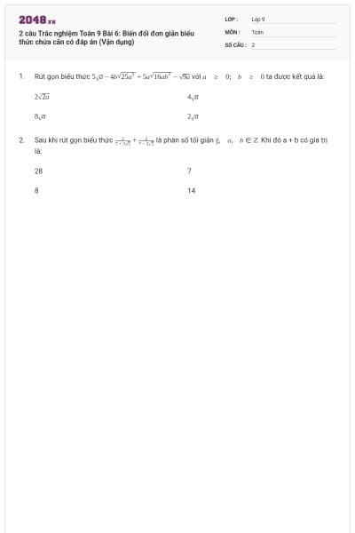 2 câu Trắc nghiệm Toán 9 Bài 6: Biến đổi đơn giản biểu thức chứa căn có đáp án (Vận dụng)