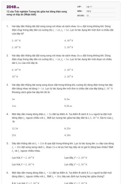 12 câu Trắc nghiệm Tương tác giữa hai dòng điện song song có đáp án (Nhận biết)