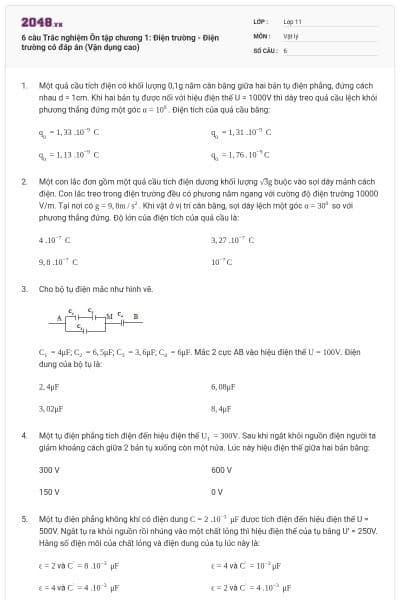 6 câu Trắc nghiệm Ôn tập chương 1: Điện trường - Điện trường có đáp án (Vận dụng cao)