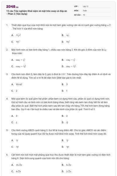 15 câu Trắc nghiệm Khái niệm về mặt tròn xoay có đáp án - Phần 2 (Vận dụng)