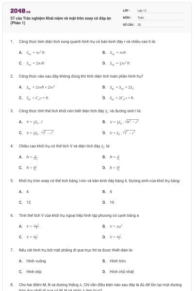 57 câu Trắc nghiệm Khái niệm về mặt tròn xoay có đáp án (Phần 1)