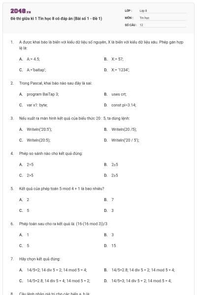 Đề thi giữa kì 1 Tin học 8 có đáp án (Bài số 1 - Đề 1)
