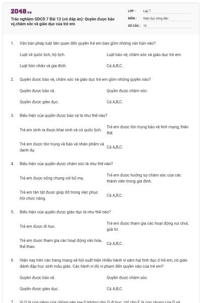 Trắc nghiệm GDCD 7 Bài 13 (có đáp án): Quyền được bảo vệ,chăm sóc và giáo dục của trẻ em