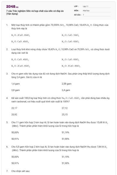 7 câu  Trắc nghiệm Silic và hợp chất của silic có đáp án (Vận dụng)
