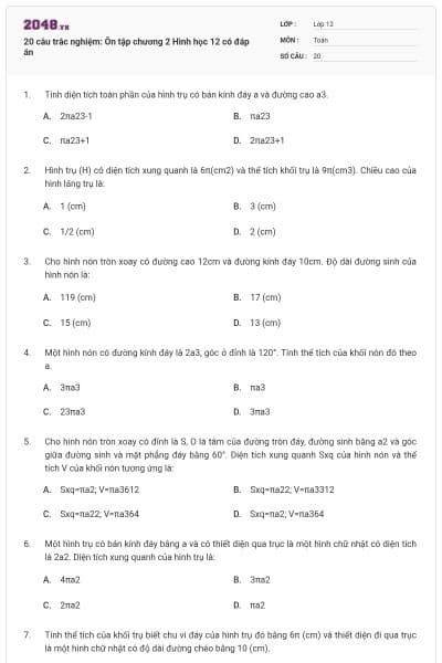 20 câu trắc nghiệm: Ôn tập chương 2 Hình học 12 có đáp án