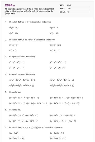 10 câu Trắc nghiệm Toán 8 Bài 6: Phân tích đa thức thành nhân tử bằng phương pháp đặt nhân tử chung có đáp án (Nhận biết)