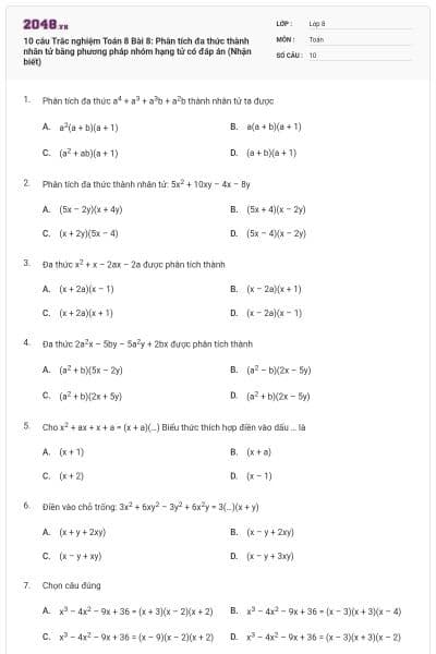 10 câu Trắc nghiệm Toán 8 Bài 8: Phân tích đa thức thành nhân tử bằng phương pháp nhóm hạng tử có đáp án (Nhận biết)