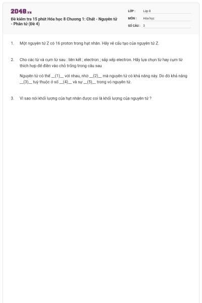 Đề kiểm tra 15 phút Hóa học 8 Chương 1: Chất - Nguyên tử - Phân tử (Đề 4)