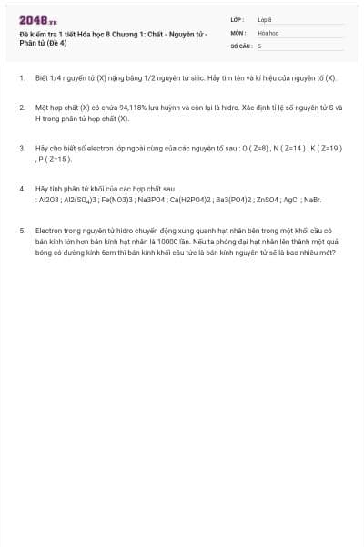 Đề kiểm tra 1 tiết Hóa học 8 Chương 1: Chất - Nguyên tử - Phân tử (Đề 4)