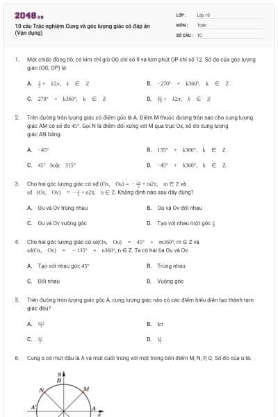 10 câu Trắc nghiệm Cung và góc lượng giác có đáp án (Vận dụng)