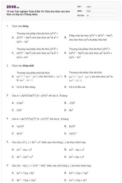 10 câu Trắc nghiệm Toán 8 Bài 10: Chia đơn thức cho đơn thức có đáp án (Thông hiểu)