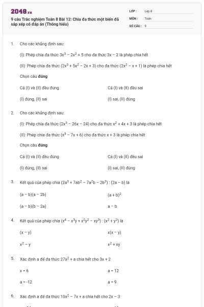 9 câu Trắc nghiệm Toán 8 Bài 12: Chia đa thức một biến đã sắp xếp có đáp án (Thông hiểu)