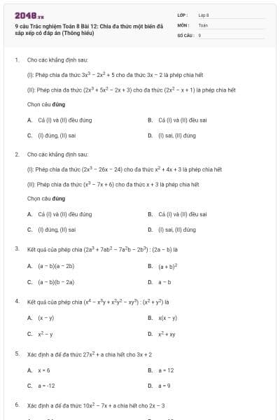 9 câu Trắc nghiệm Toán 8 Bài 12: Chia đa thức một biến đã sắp xếp có đáp án (Thông hiểu)