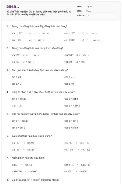 12 câu  Trắc nghiệm Giá trị lượng giác của một góc bất kì từ 0o đến 150o có đáp án (Nhận biết)
