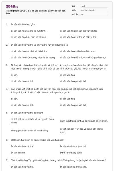Trắc nghiệm GDCD 7 Bài 15 (có đáp án): Bảo vệ di sản văn hóa