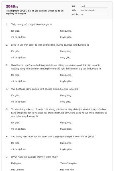 Trắc nghiệm GDCD 7 Bài 16 (có đáp án): Quyền tự do tín ngưỡng và tôn giáo
