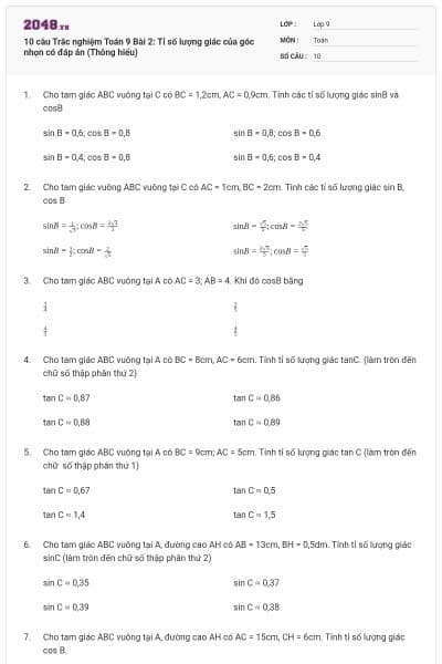 10 câu Trắc nghiệm Toán 9 Bài 2: Tỉ số lượng giác của góc nhọn có đáp án (Thông hiểu)