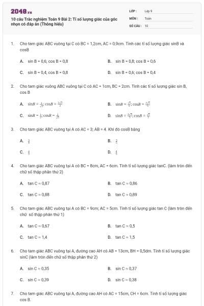 10 câu Trắc nghiệm Toán 9 Bài 2: Tỉ số lượng giác của góc nhọn có đáp án (Thông hiểu)