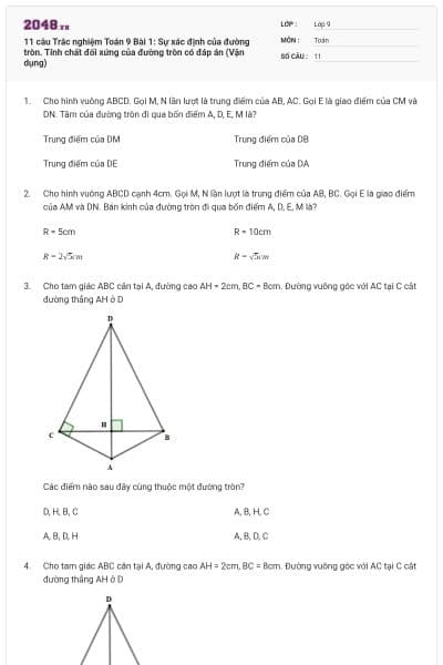 11 câu Trắc nghiệm Toán 9 Bài 1: Sự xác định của đường tròn. Tính chất đối xứng của đường tròn có đáp án (Vận dụng)