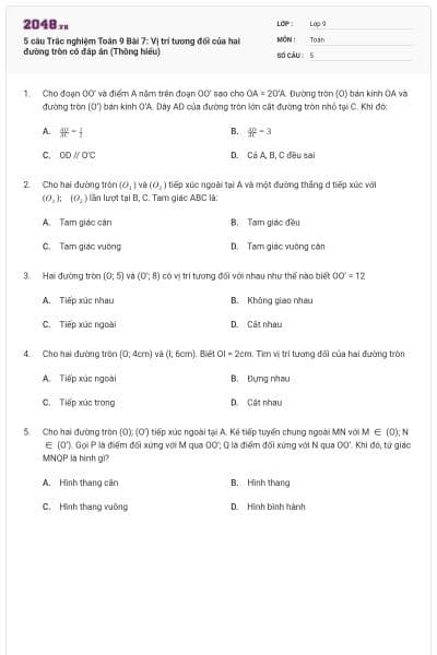 5 câu Trắc nghiệm Toán 9 Bài 7: Vị trí tương đối của hai đường tròn có đáp án (Thông hiểu)
