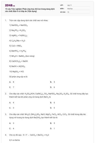 15 câu  Trắc nghiệm Phản ứng trao đổi ion trong dung dịch các chất điện li có đáp án (Vận dụng)