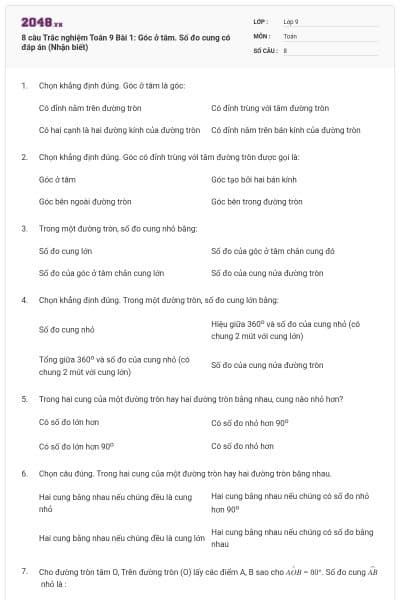 8 câu Trắc nghiệm Toán 9 Bài 1: Góc ở tâm. Số đo cung có đáp án (Nhận biết)