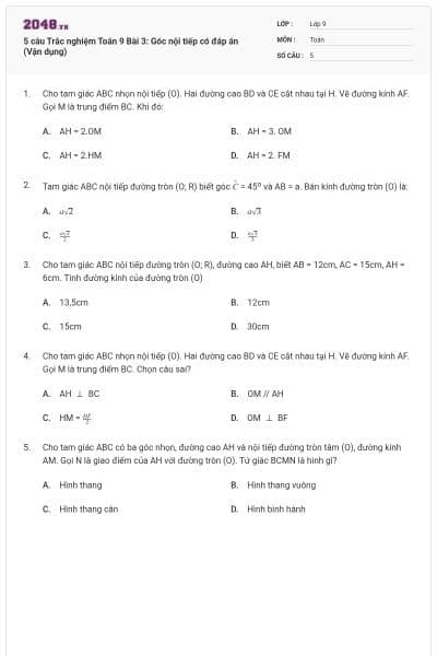 5 câu Trắc nghiệm Toán 9 Bài 3: Góc nội tiếp có đáp án (Vận dụng)