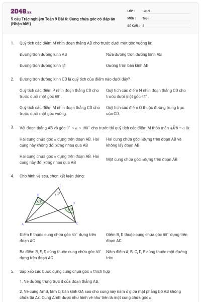 5 câu Trắc nghiệm Toán 9 Bài 6: Cung chứa góc có đáp án (Nhận biết)